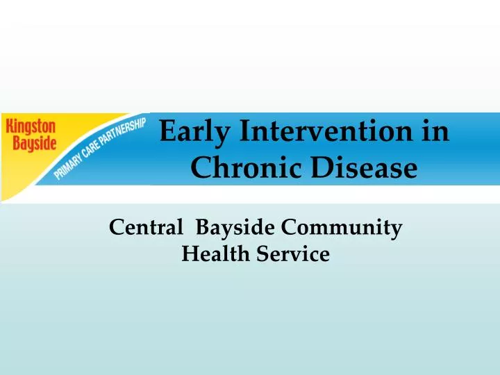 early intervention in chronic disease