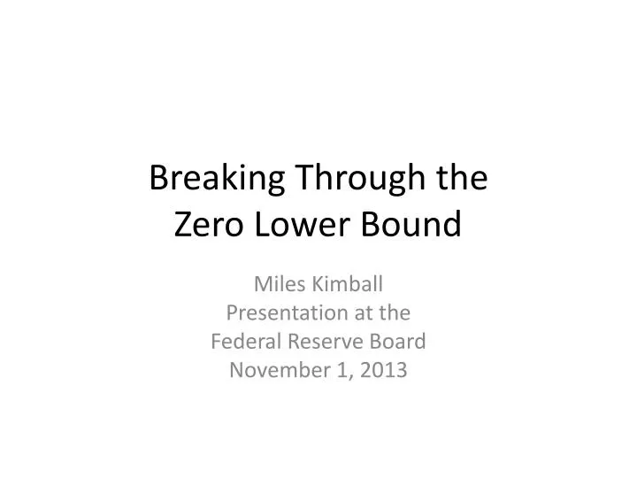 breaking through the zero lower bound