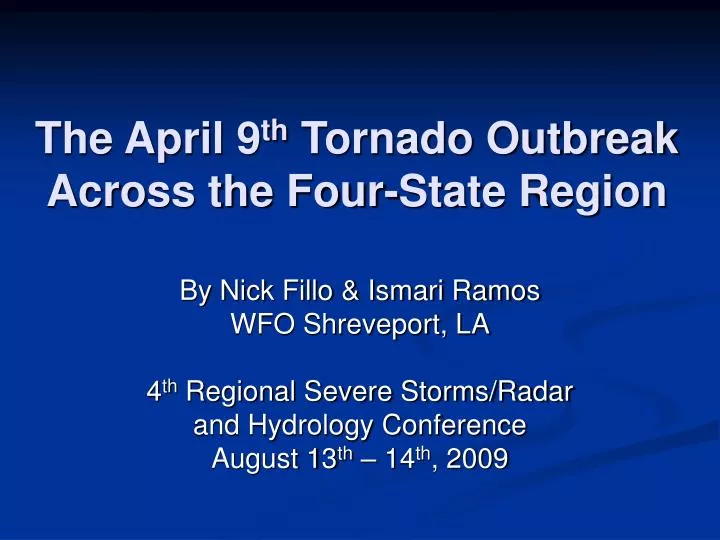 the april 9 th tornado outbreak across the four state region