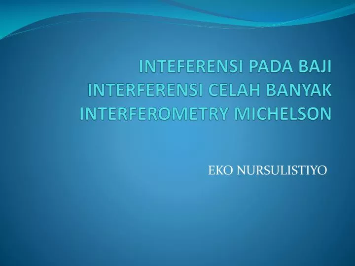 inteferensi pada baji interferensi celah banyak interferometry michelson