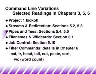 Command Line Variations Selected Readings in Chapters 3, 5, 6