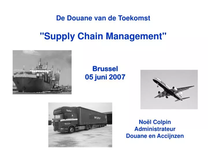 de douane van de toekomst supply chain management