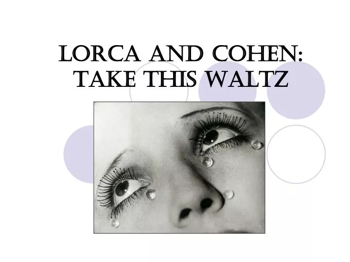 lorca and cohen take this waltz