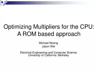 Optimizing Multipliers for the CPU: A ROM based approach