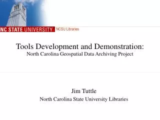 Tools Development and Demonstration: North Carolina Geospatial Data Archiving Project