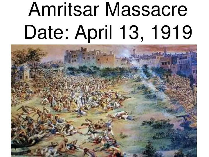 amritsar massacre date april 13 1919
