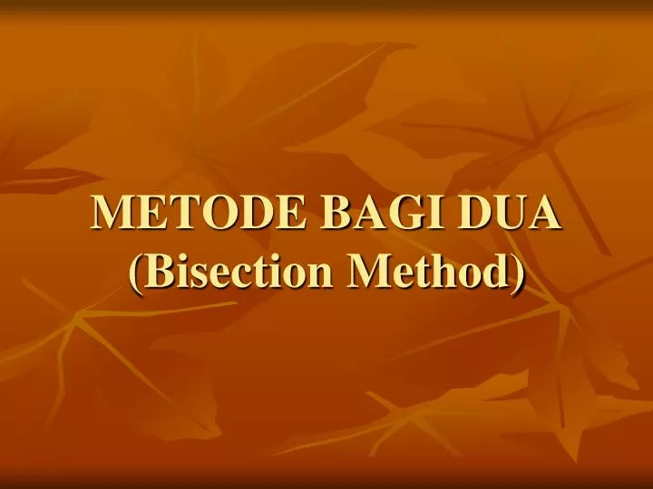metode bagi dua bisection method