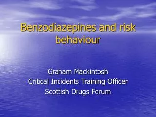 Benzodiazepines and risk behaviour