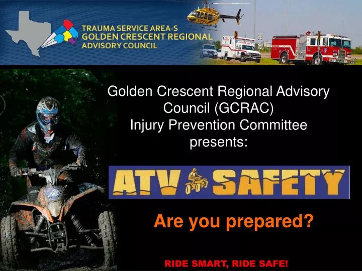 golden crescent regional advisory council gcrac injury prevention committee presents