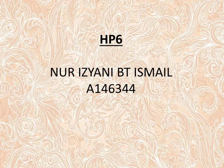 hp6 nur izyani bt ismail a146344