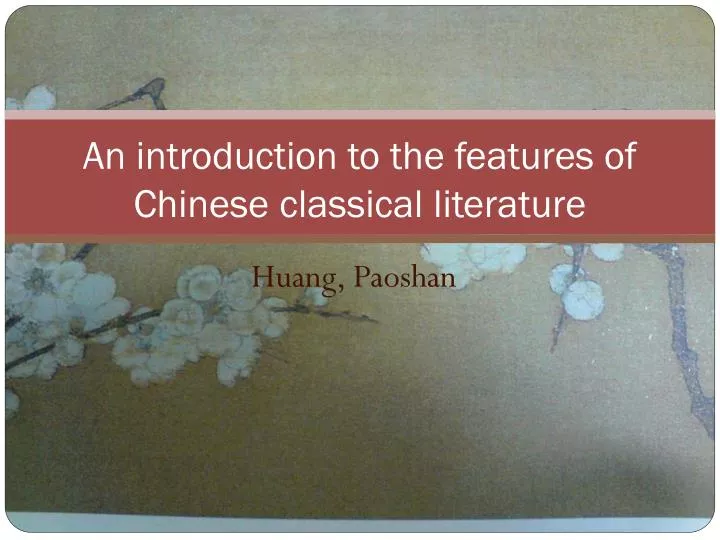 an introduction to the features of chinese classical literature
