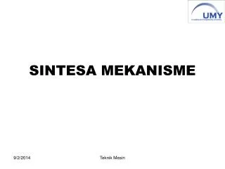 sintesa mekanisme
