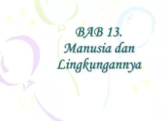 bab 13 manusia dan lingkungannya