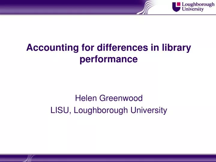 accounting for differences in library performance