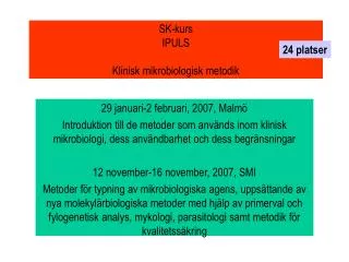 SK-kurs IPULS Klinisk mikrobiologisk metodik