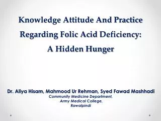 Knowledge Attitude And Practice Regarding Folic Acid Deficiency: A Hidden Hunger