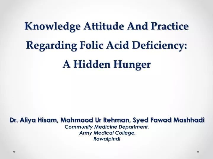 knowledge attitude and practice regarding folic acid deficiency a hidden hunger
