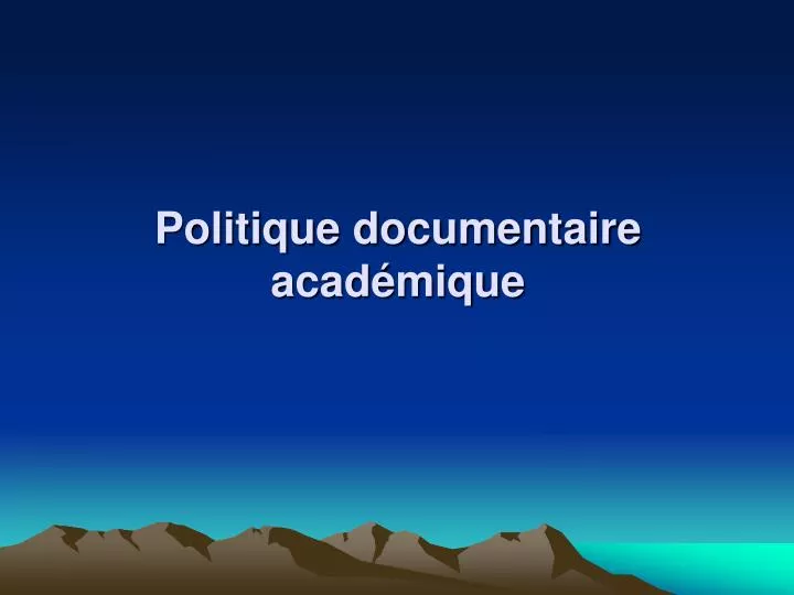 politique documentaire acad mique