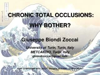 Giuseppe Biondi Zoccai University of Turin, Turin, Italy METCARDIO, Turin, Italy
