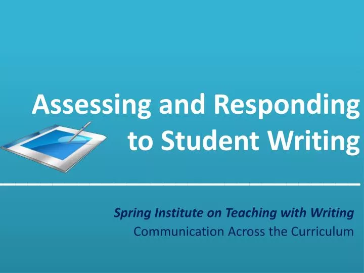assessing and responding to student writing