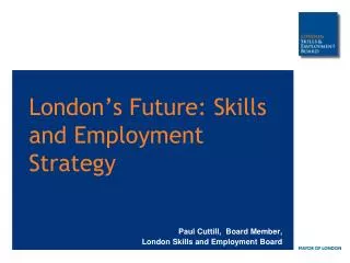 London’s Future: Skills and Employment Strategy