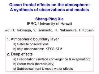 Ocean frontal effects on the atmosphere: A synthesis of observations and models Shang-Ping Xie