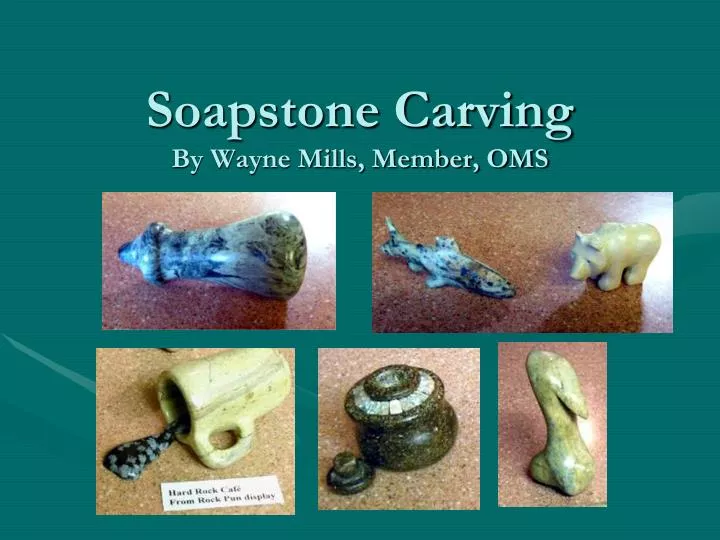 soapstone carving by wayne mills member oms
