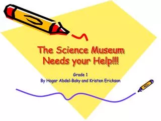 The Science Museum Needs your Help!!!