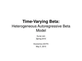 Time-Varying Beta: Heterogeneous Autoregressive Beta Model