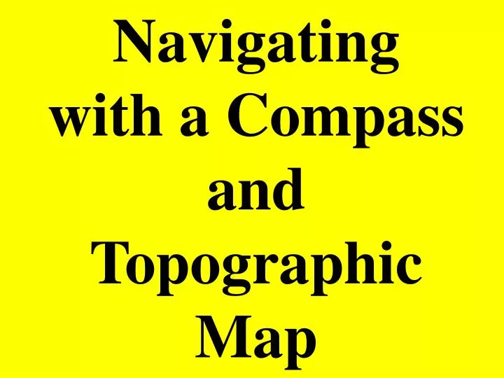 navigating with a compass and topographic map