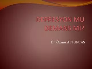 depresyon mu demans mi