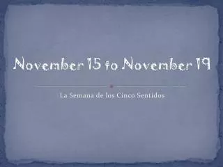 november 15 to november 19