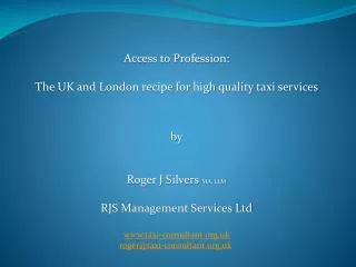 Access to Profession: The UK and London recipe for high quality taxi services b y