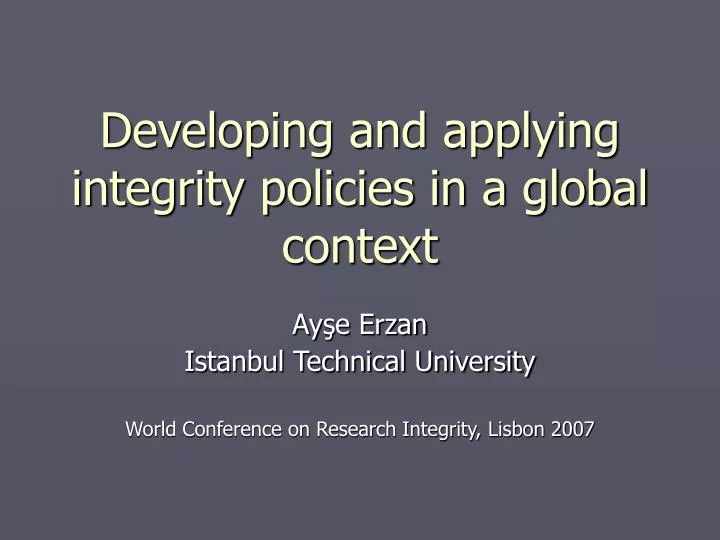 developing and applying integrity policies in a global context