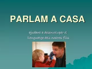 parlam a casa