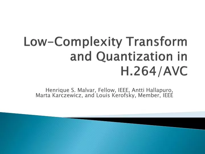 low complexity transform and quantization in h 264 avc