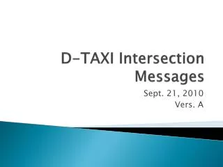 D-TAXI Intersection Messages