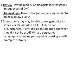 1 Review How do molecular biologists identify genes in sequences of DNA