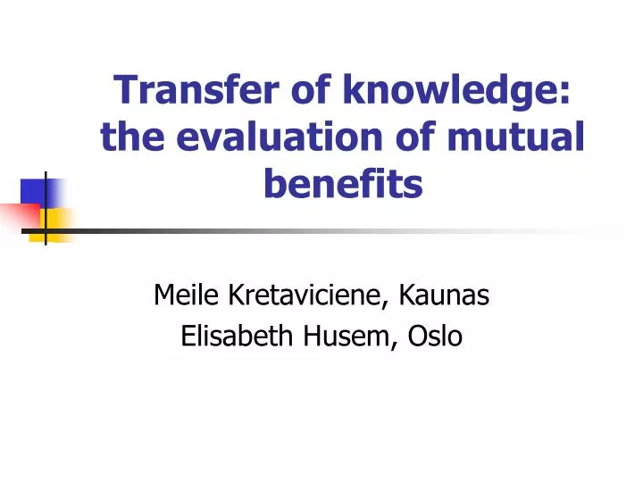 transfer of knowledge the evaluation of mutual benefits