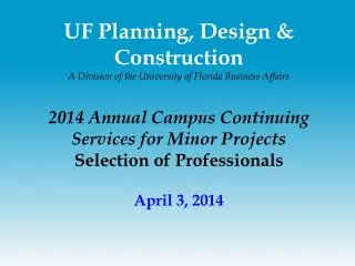 UF Planning, Design &amp; Construction A Division of the University of Florida Business Affairs
