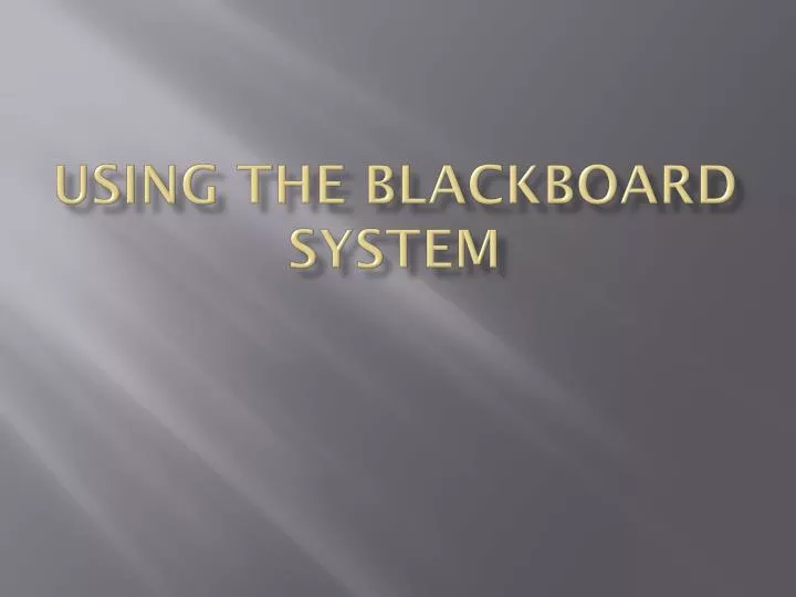 using the blackboard system