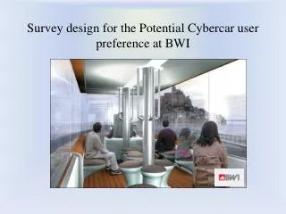 Survey design for the Potential Cybercar user preference at BWI