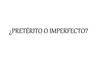 pret rito o imperfecto