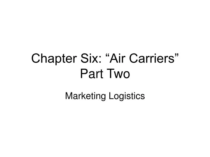 chapter six air carriers part two