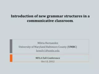 Introduction of new grammar structures in a communicative classroom .