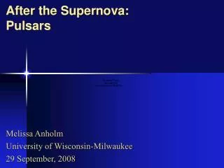 After the Supernova: Pulsars