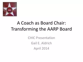 A Coach as Board Chair: Transforming the AARP Board
