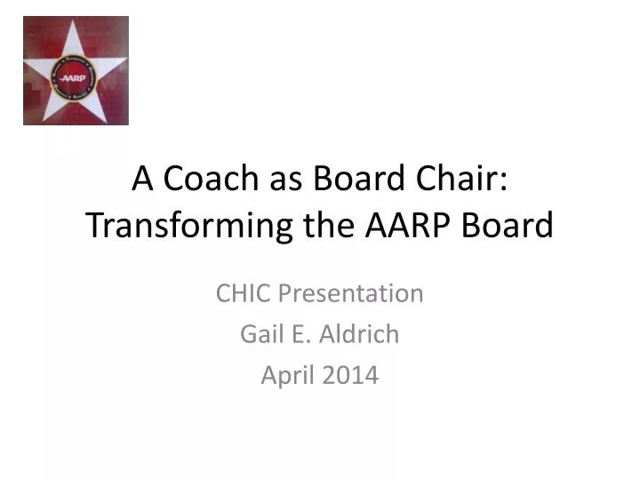 a coach as board chair transforming the aarp board
