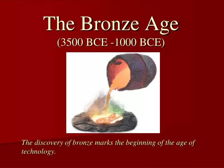 the bronze age 3500 bce 1000 bce