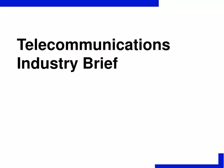 telecommunications industry brief
